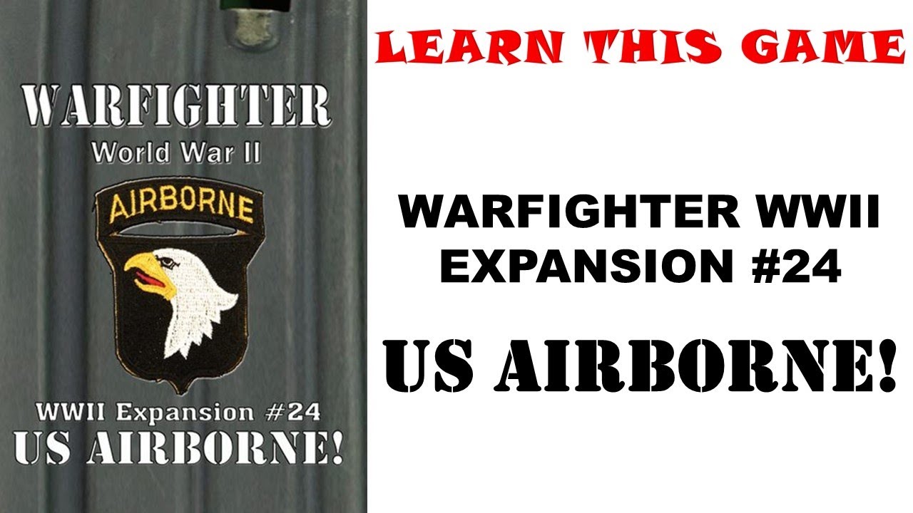 How To Play: WARFIGHTER WWII EXPANSION #24 US AIRBORNE by DVG