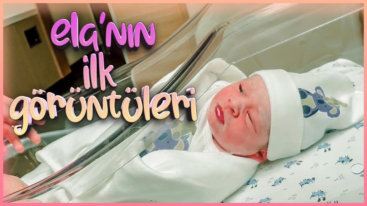 ELA'NIN DOĞUMU (İLK KEZ YÜZÜNÜ GÖRECEKSİNİZ)