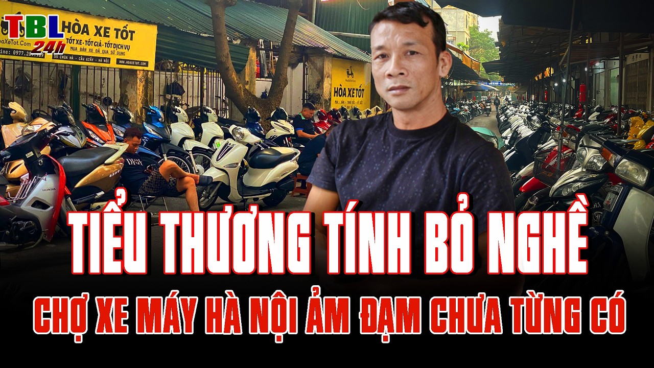 Chợ xe máy Hà Nội ẢM ĐẠM chưa từng có, tiểu thương tính BỎ NGHỀ