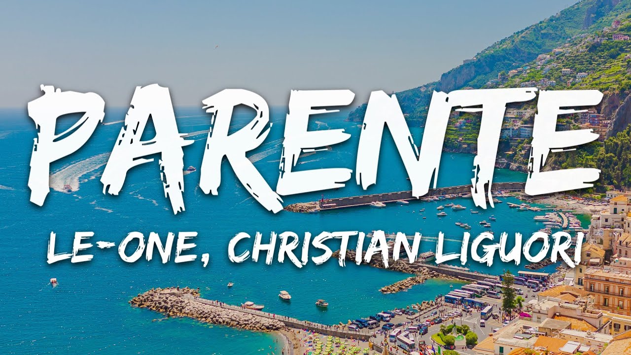 Le-one, Christian Liguori - Parente (Testo/Lyrics)