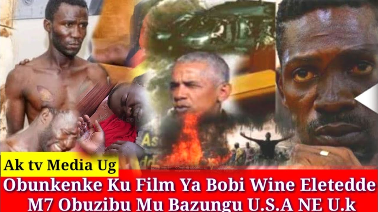 Obunkenke Film Ya Bobi Wine Etabuddee Abazungu USA NE UK M7  ne Mk Batidde.