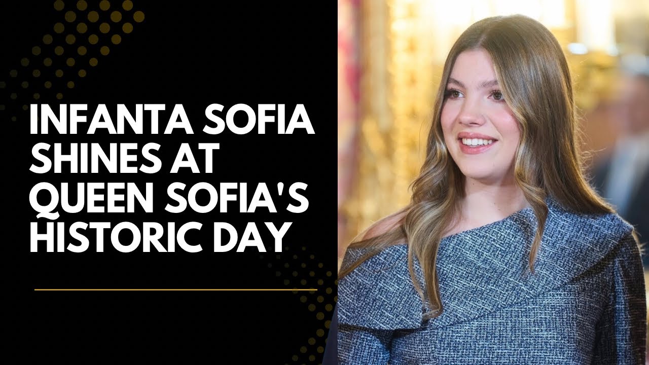 Infanta Sofia Shines at Queen Sofia’s historic Day