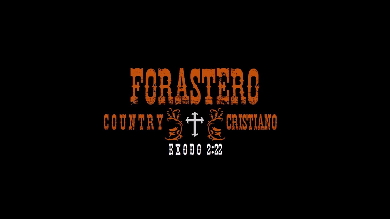 Oh bondad tan infinita - FORASTERO COUNTRY CRISTIANO