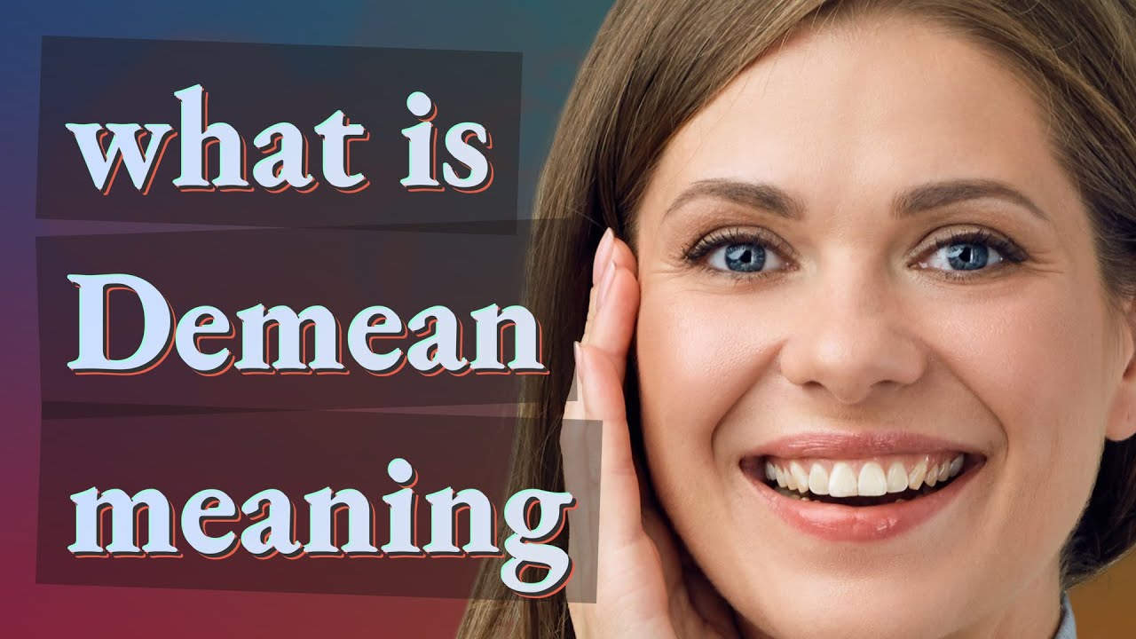 Demean | meaning of Demean