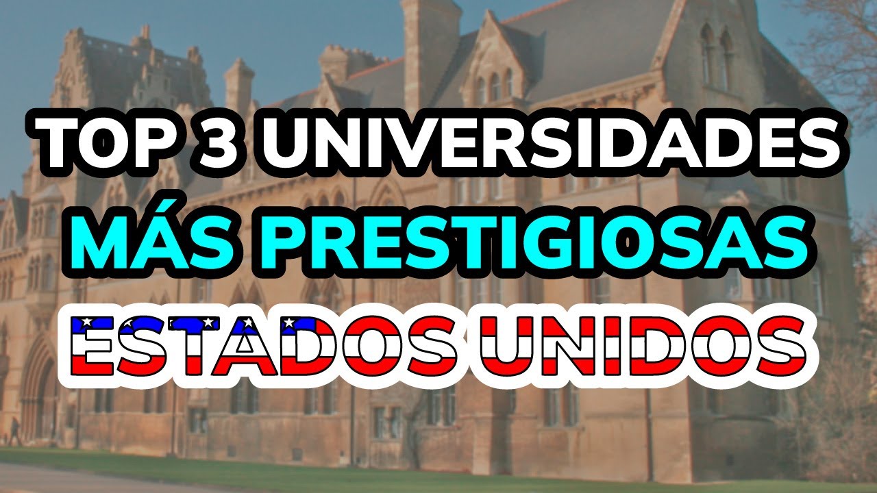 🥇 TOP 3 UNIVERSIDADES M&Aacute;S PRESTIGIOSAS DE ESTADOS UNIDOS (2026)