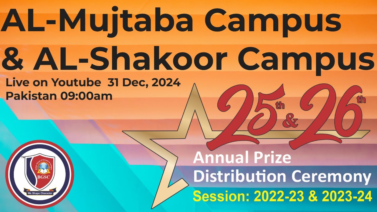 25th & 26th Annual Prize Distribution Ceremony AL Mujtaba & AL Shakoor Campus 31st December 2024