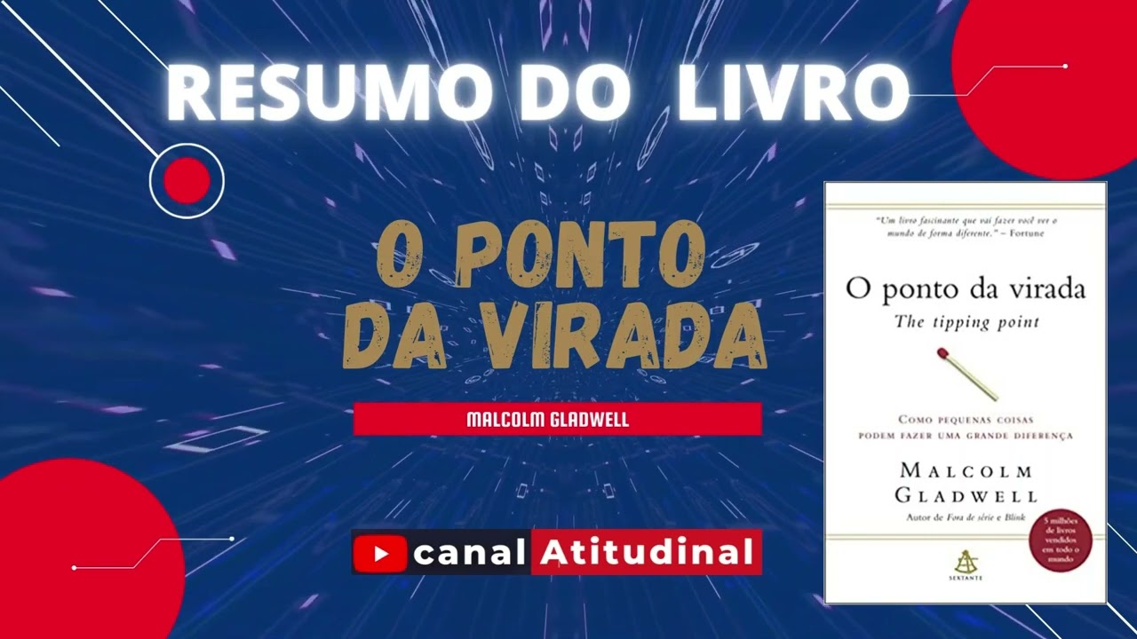 O PONTO DA VIRADA. RESUMO. Como pequenas coisas podem fazer uma grande diferença.