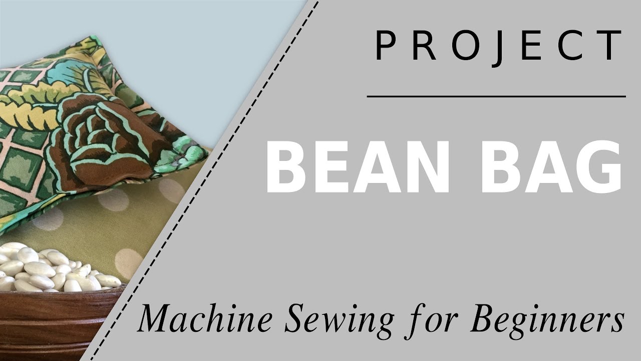 Sewing Project:  Bean Bag - Easy Step by Step Sewing for Beginners; Teach Sewing for Beginners