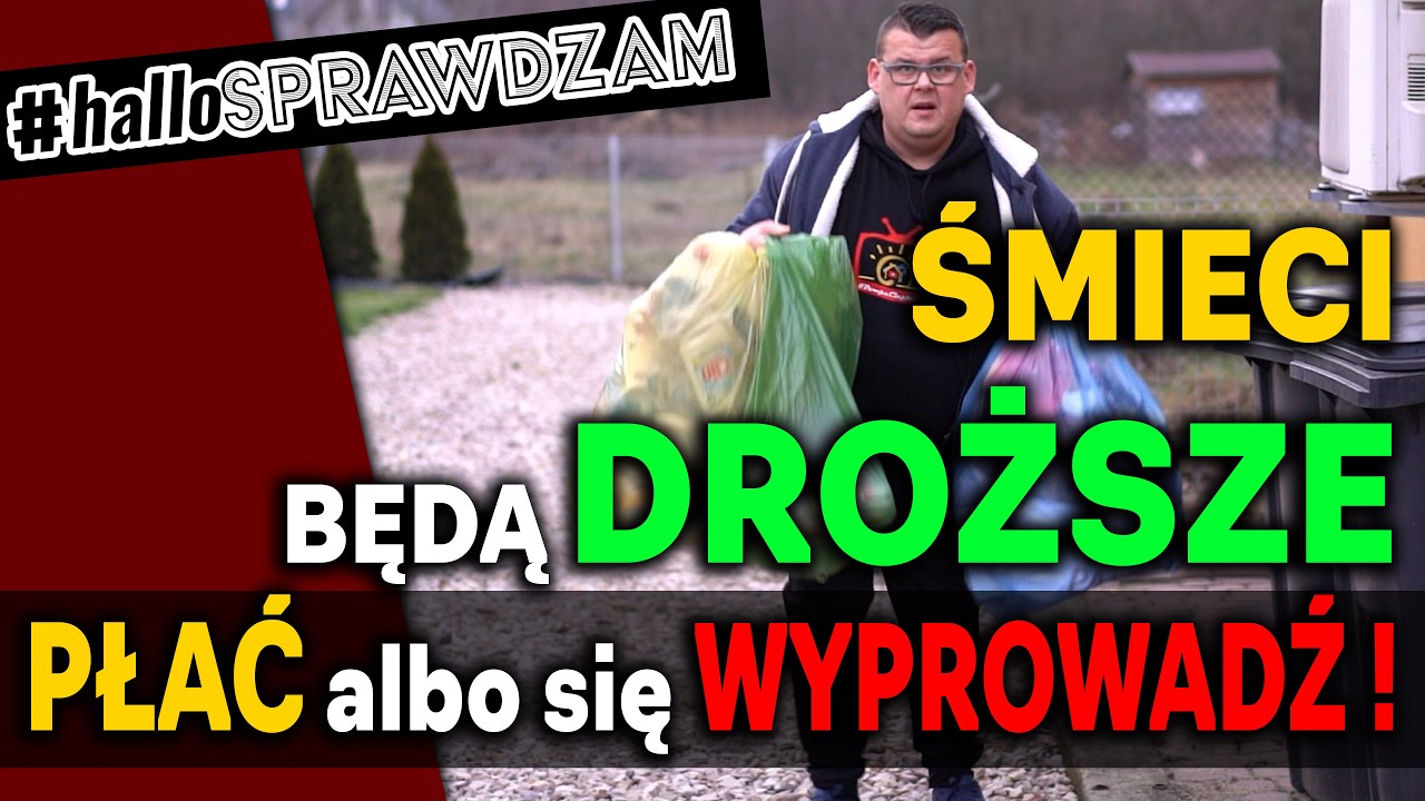 PŁACIMY OGROMNE PIENIĄDZE za ŚMIECI !!! dlaczego ?    #halloSPRAWDZAM
