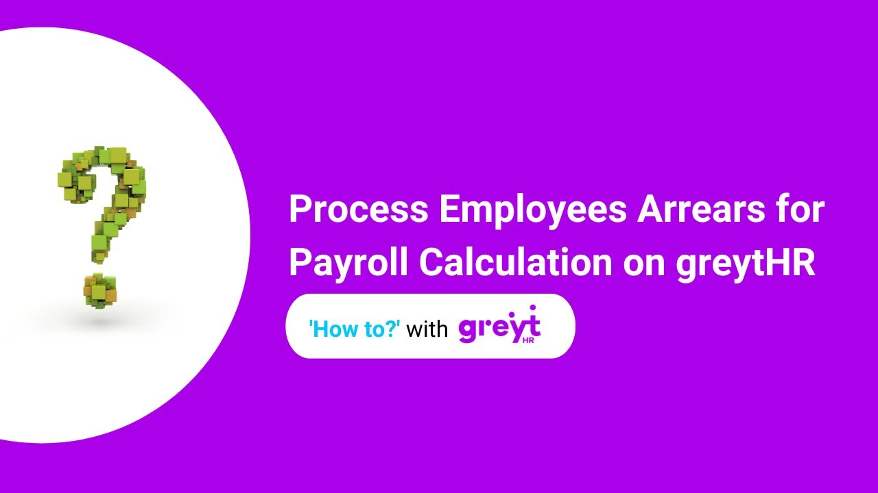 Process Employees Arrears for Payroll Calculation on greytHR