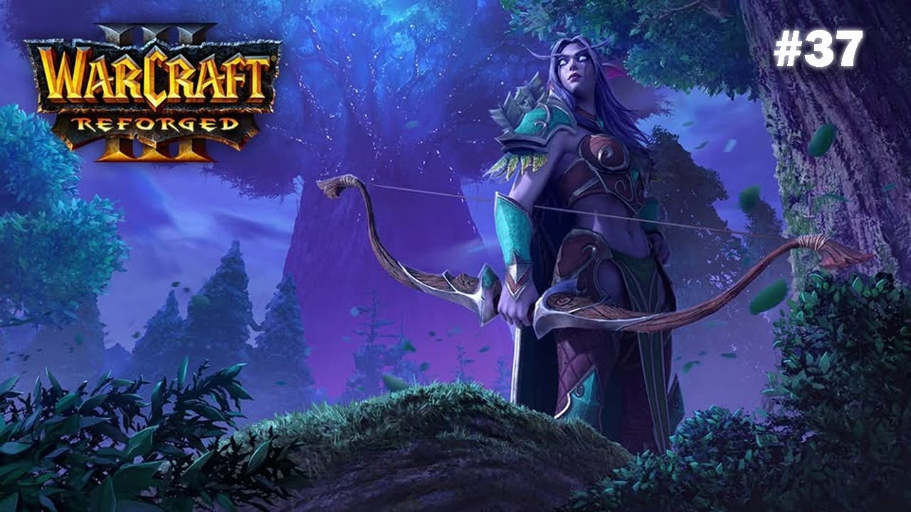 WARCRAFT 3 REFORGED (PC) | Español | CAMPAÑA DE ELFOS: EL CREPÚSCULO DE LOS DIOSES #37