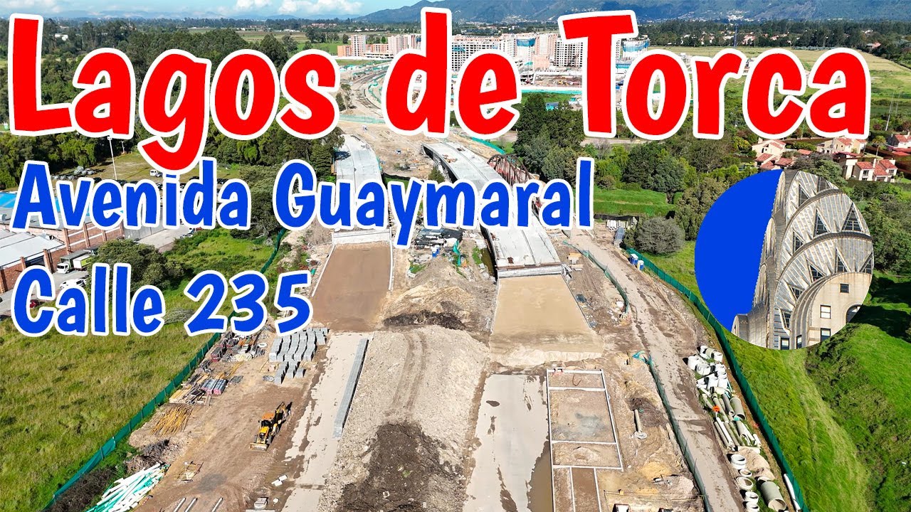 Así va la Avenida Guaymaral Calle 235 Lagos de Torca