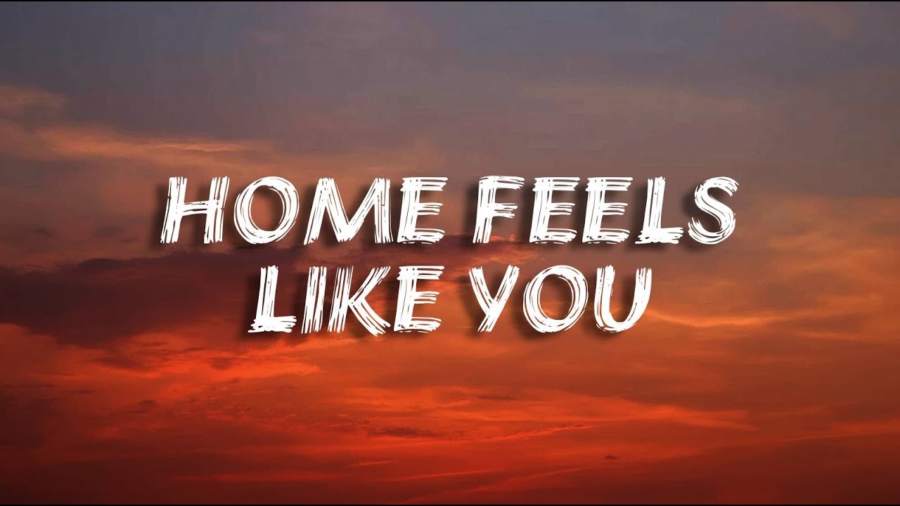 Home Feels Like You | Romantic Love Song (Lyrics)