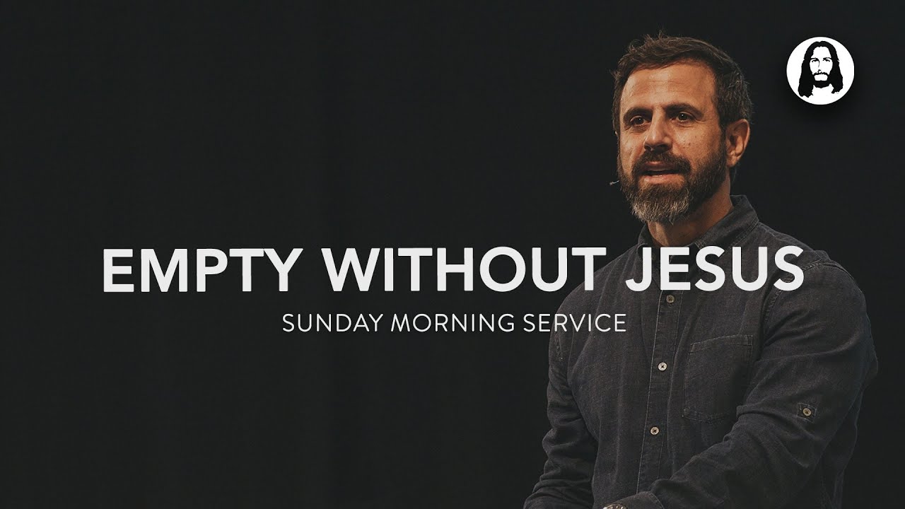 Empty Without Jesus | Michael Koulianos | Sunday Morning Service | May 19th, 2024