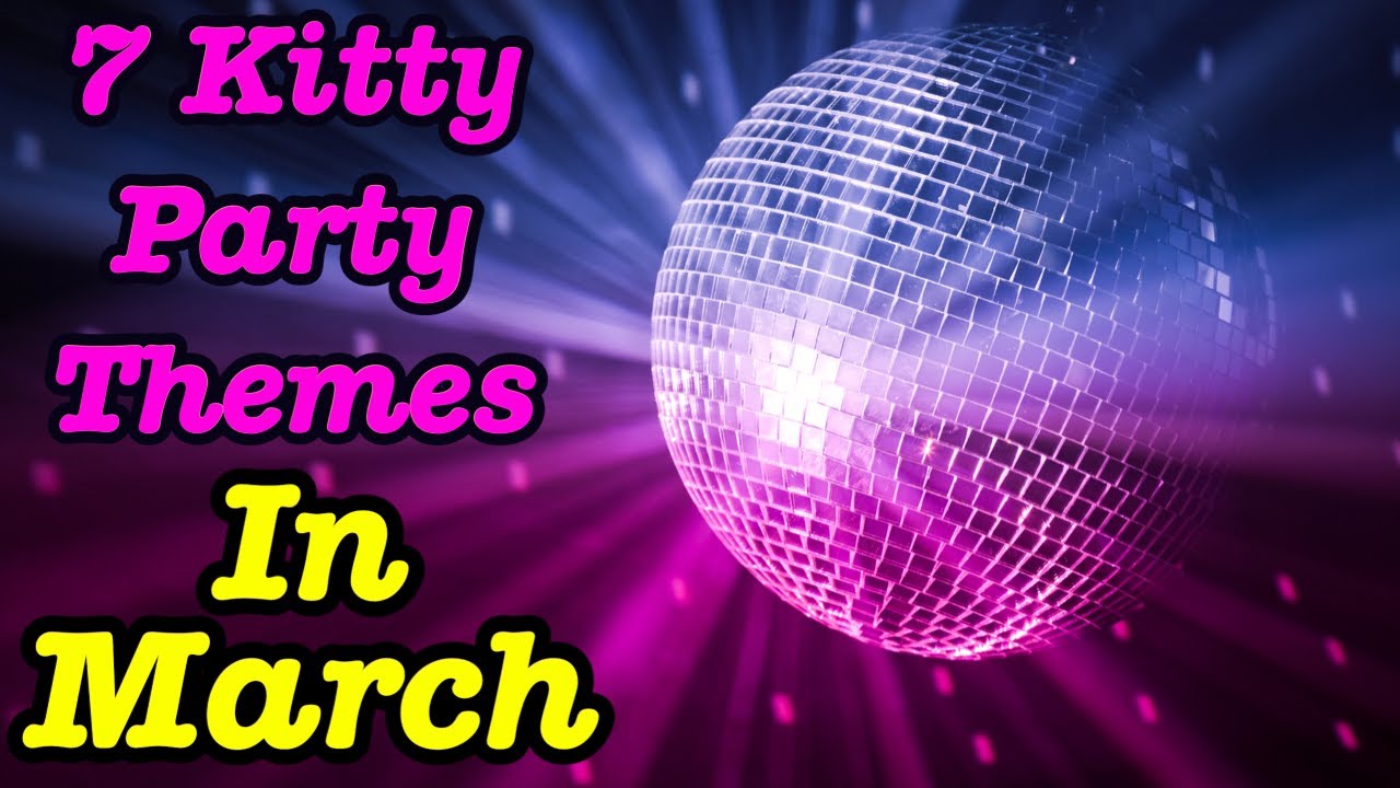 ladies kitty party themes ideas / kitty party ideas for march / Kitty Party Themes ideas for march