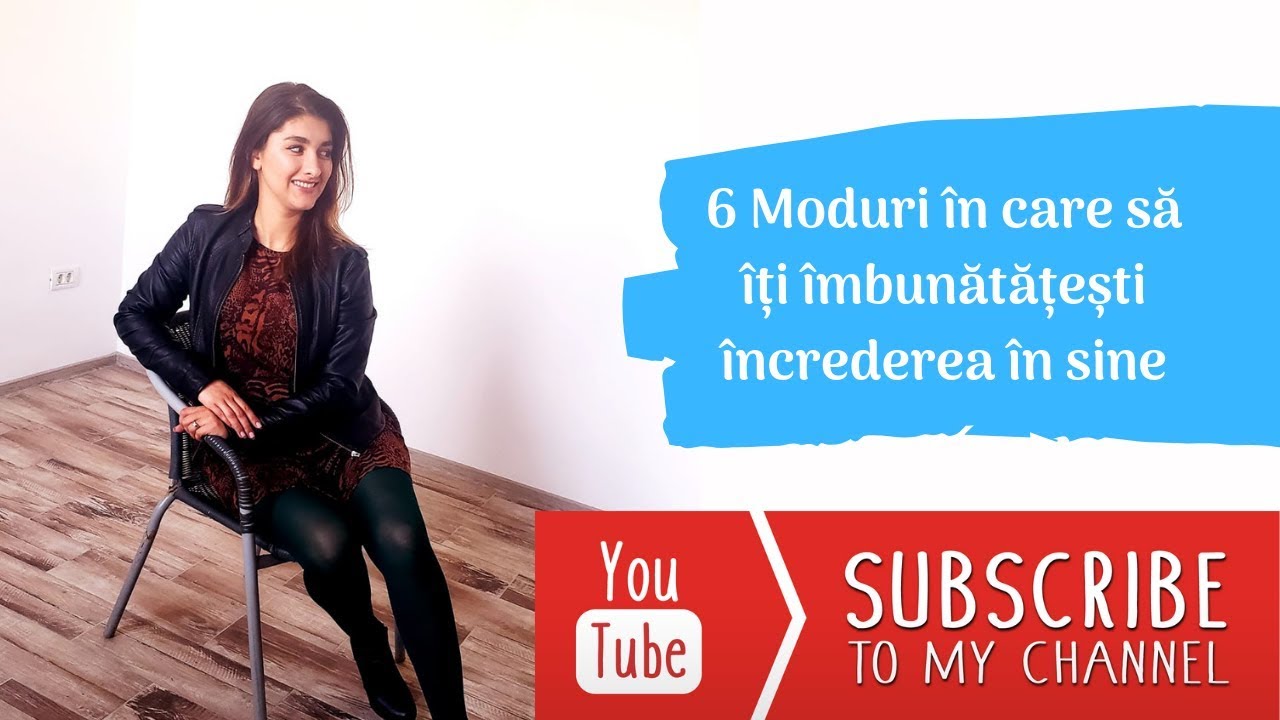 Incredere in sine si curaj: Episodul I - Inceputul: 6 Moduri in care sa capeti mai multa incredere