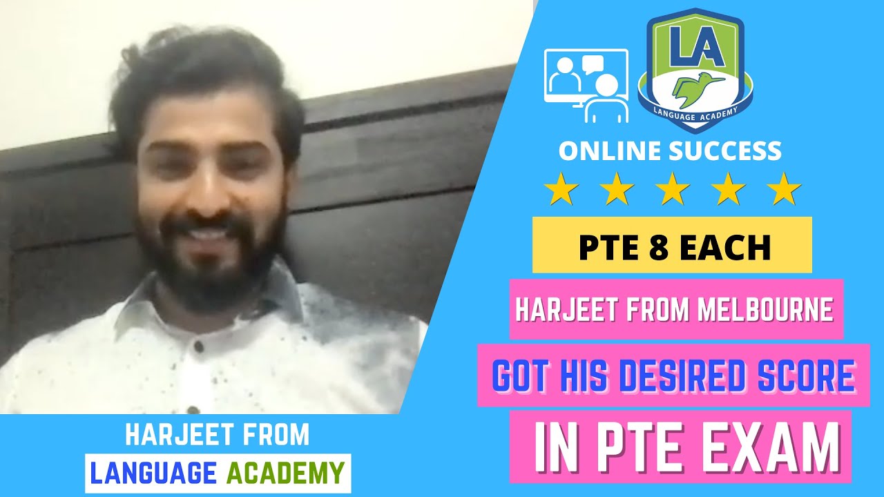 Harjeet from Melbourne got 8 Each in PTE | Online Success | Language Academy - PTE | NAATI | IELTS