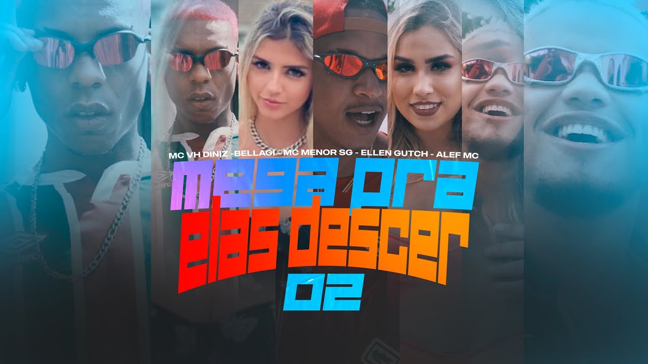 MEGA PRA ELAS DESCER 02 - Mc's Vh Diniz, Bellagi, Menor Sg, Ellen Gutch, Alef Mc