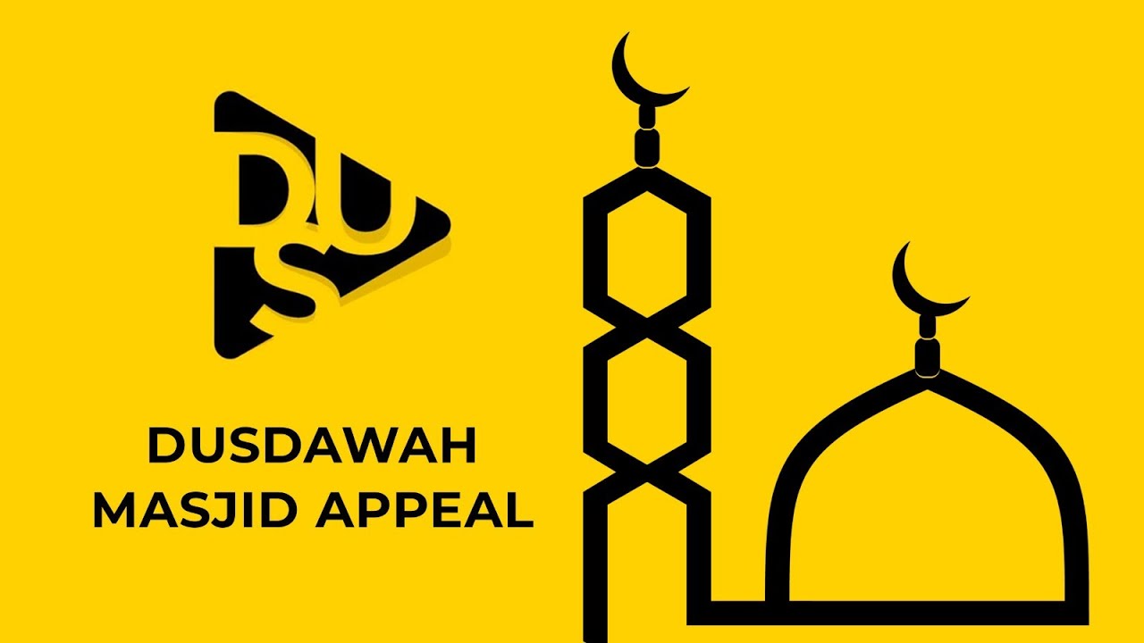 DUS DAWAH | New Masjid Appeal