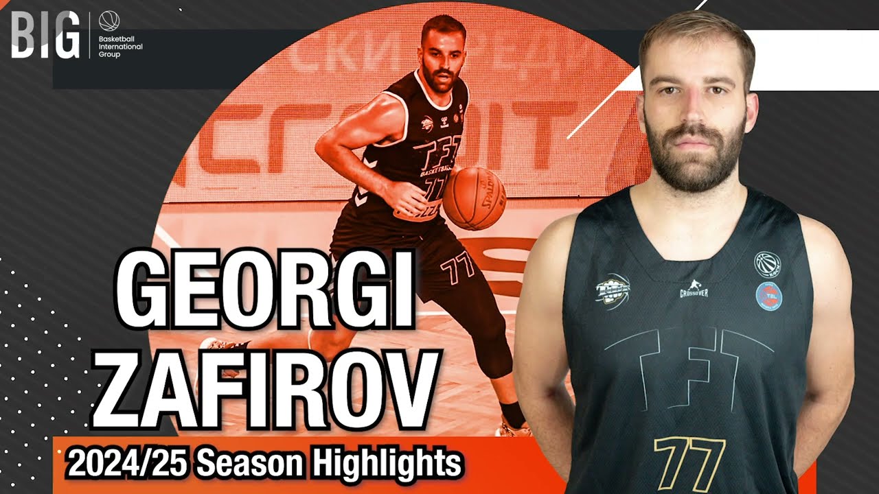 Georgi Zafirov 2024/25 Season Highlights
