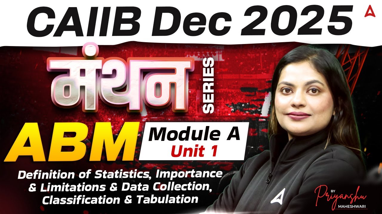 CAIIB Dec 2025 | मंथन Series | ABM | Module A | UNIT 1 Definition of Statistics, | Priyanshu Maheshw