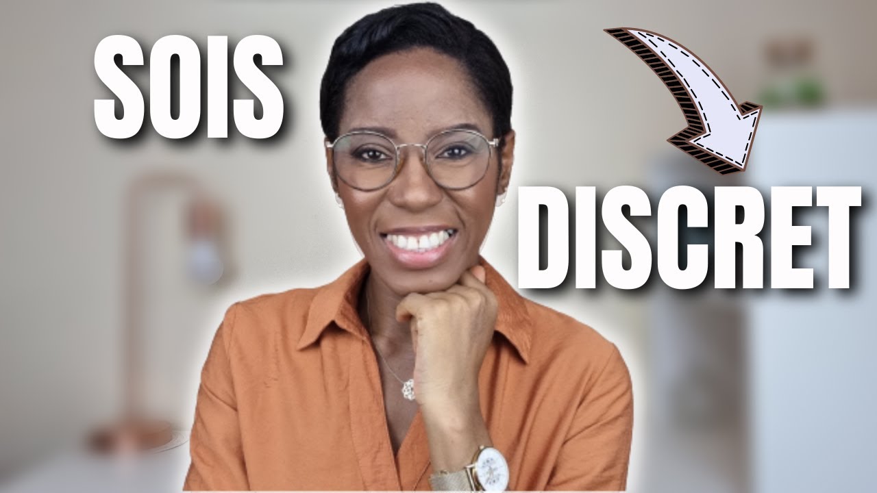 Être discret - Astuces pratiques - cultiver la discretion  | Développement personnel