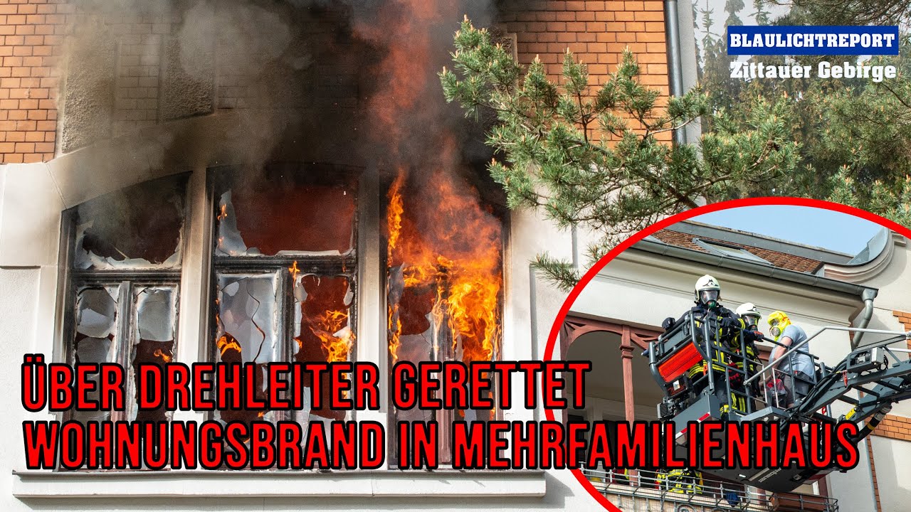 [Wohnungsbrand in Mehrfamilienhaus] - Menschenrettung über Drehleiter in Zittau
