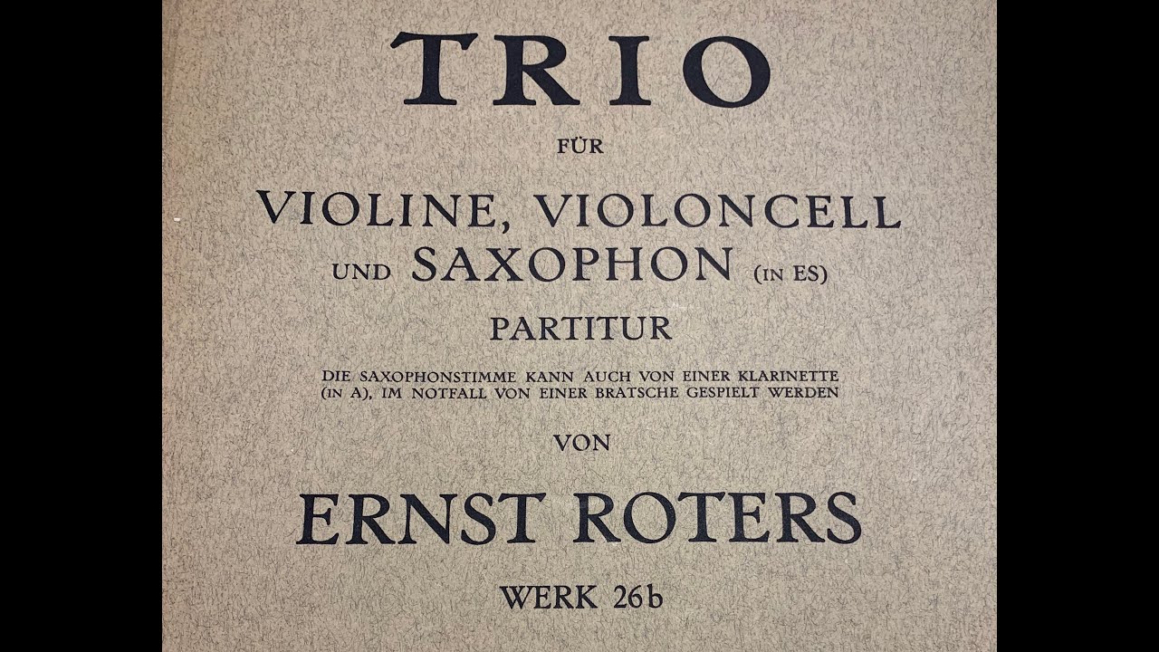 Ernst Roters: Trio for violin, violoncello and alto saxophone W.26b (1926)