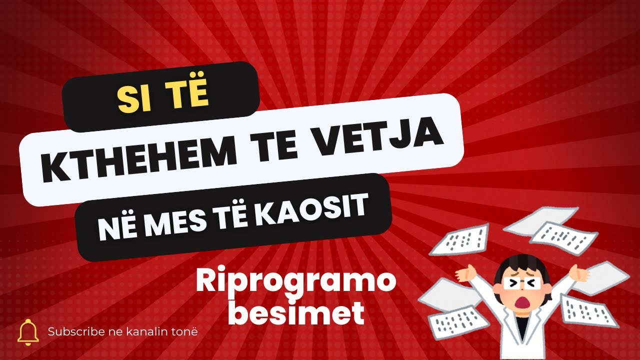 Si te kthehemi te vetja ne mes te kaosit?
