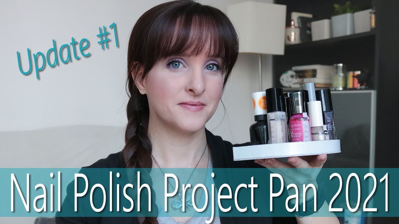 Nail Polish Project Pan 2021 - Update #1