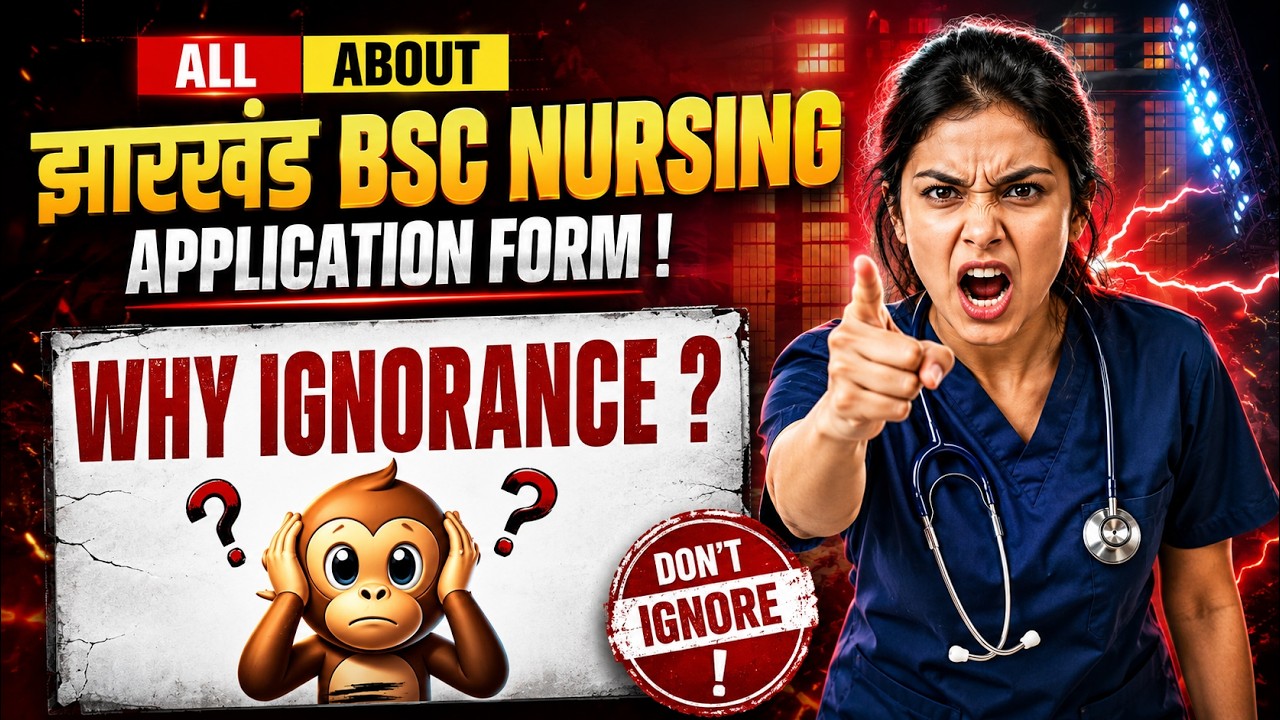 Jharkhand BSc Nursing 2026 Application Form ALERT !! | TIME TO DO ACTION !