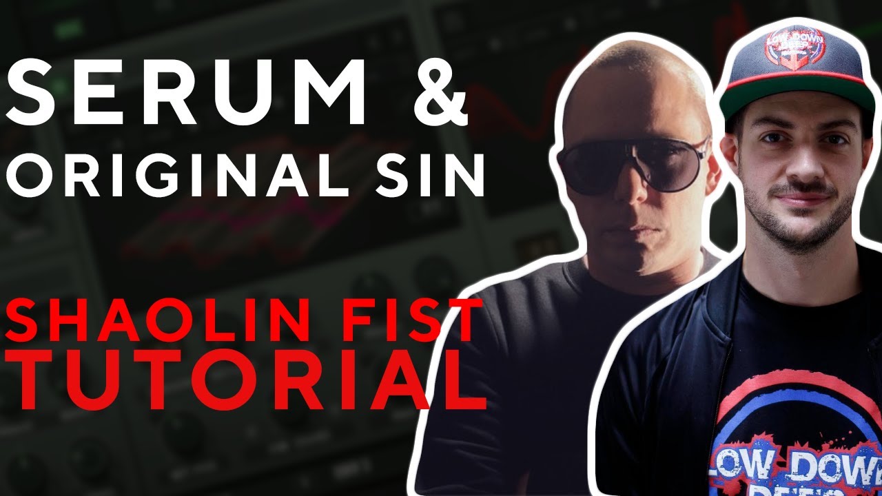 Как делать басы, как в Serum и Original Sin - Shaolin Fist | Обучающее видео Serum