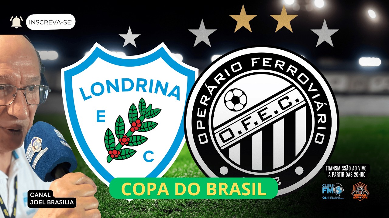 LONDRINA x OPERÁRIO | AO VIVO | COPA DO BRASIL 2026 | COM OS FERAS DO ESPORTE