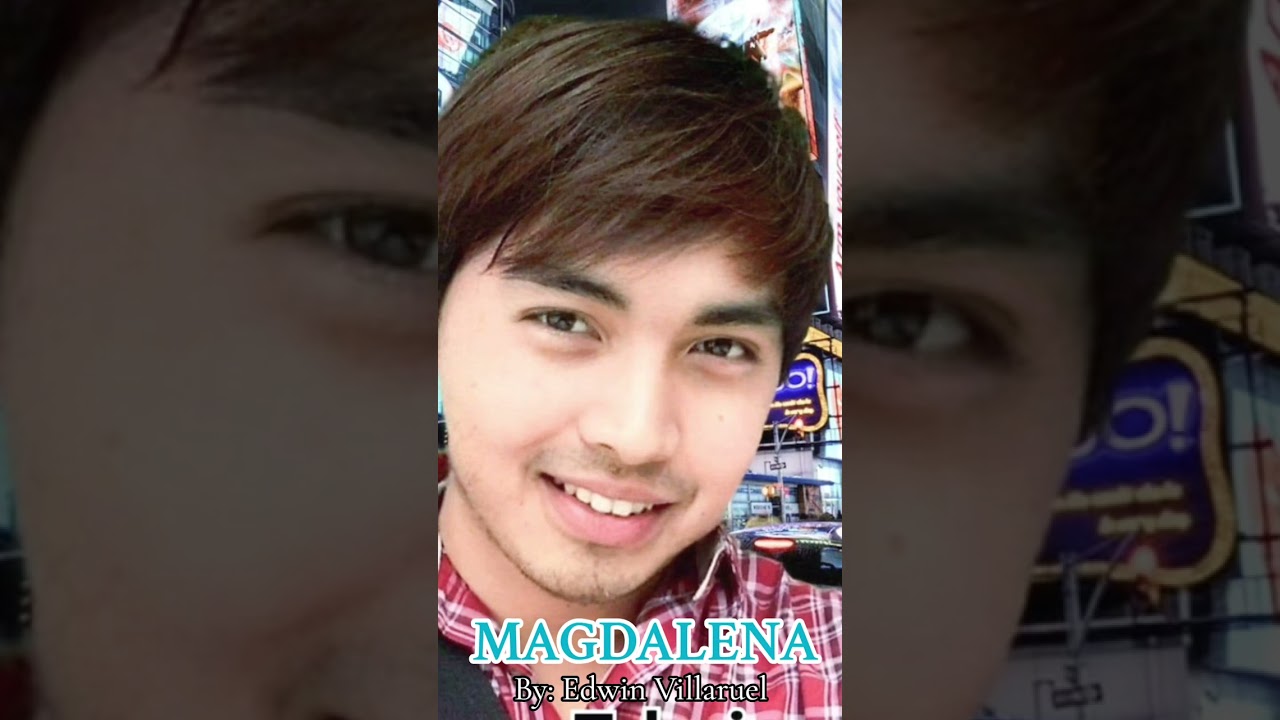 MAGDALENA - By : Edwin Villaruel