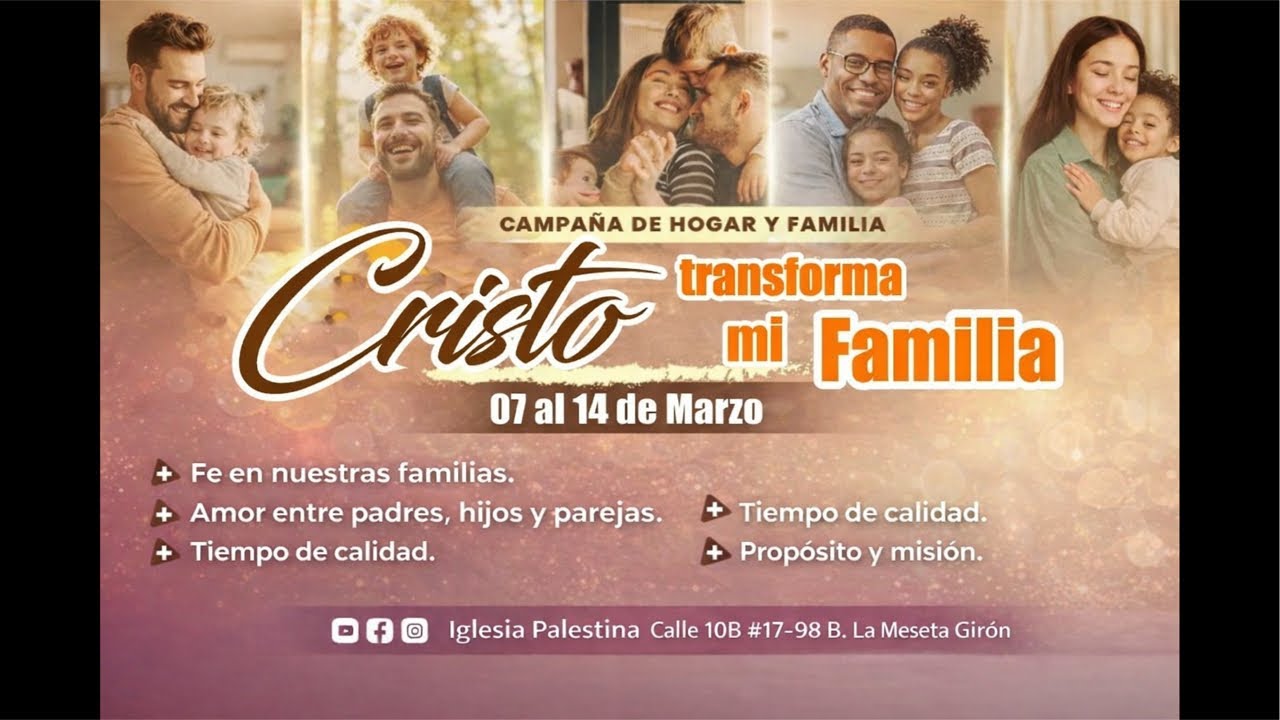 Campaña de Hogar y Familia: Cristo transforma mi familia. - IASD Palestina
