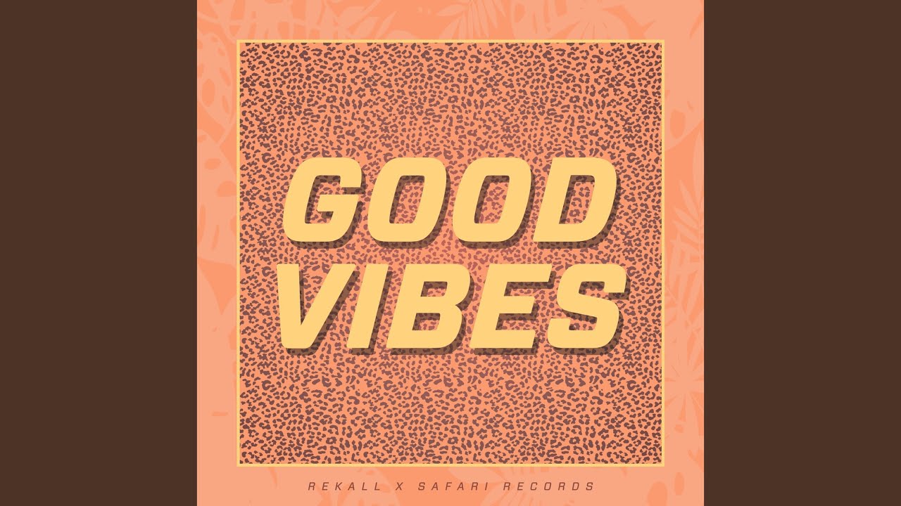 Good Vibes