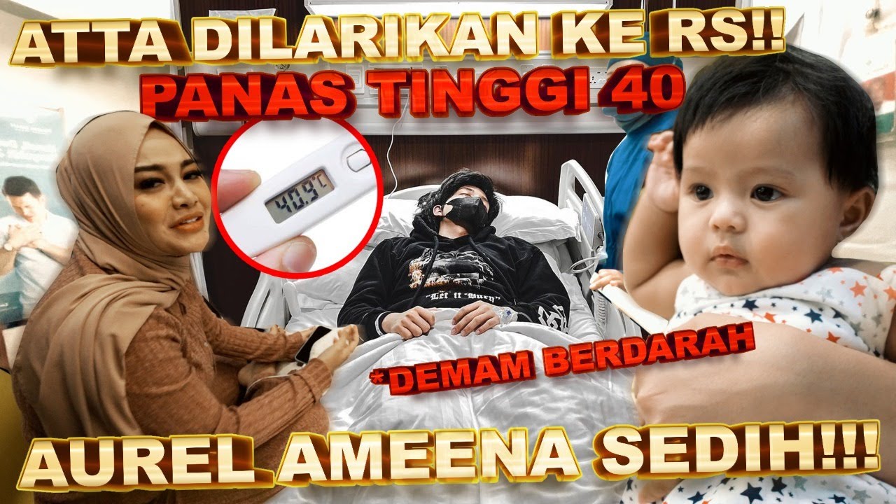 Atta demam berdarah MASUK Rumah Sakit. Aurel AMEENA sedih!!