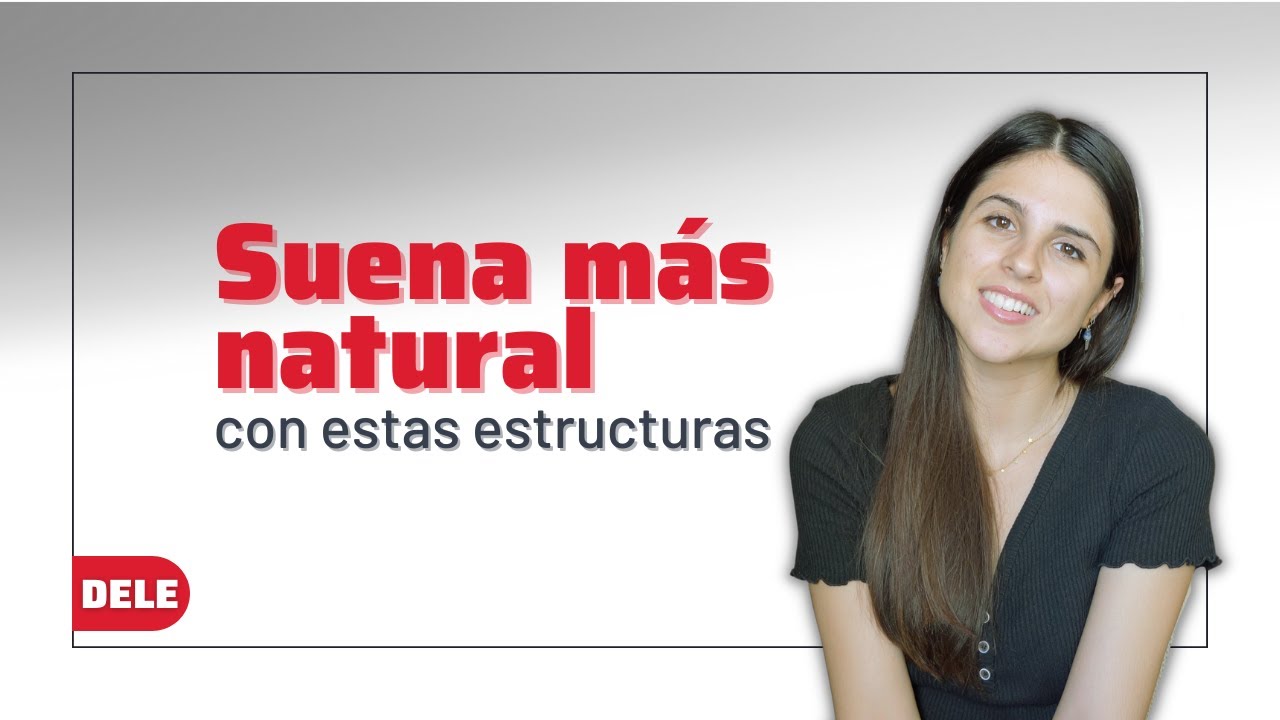 Perífrasis de duración - estructuras útiles para el DELE