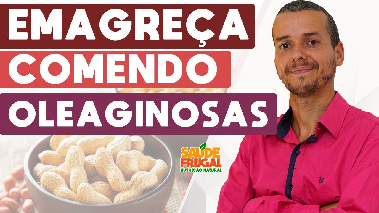 SUPER ALIMENTO CALÓRICO QUE EMAGRECE! OLEAGINOSAS SEMENTES NOZES