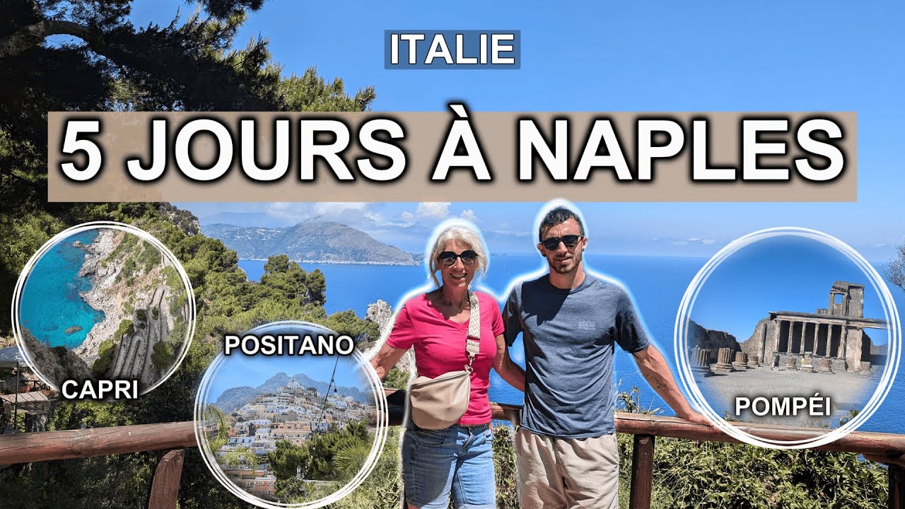 VLOG – 5 JOURS À NAPLES | POMPÉI, CAPRI & CÔTE AMALFITAINE