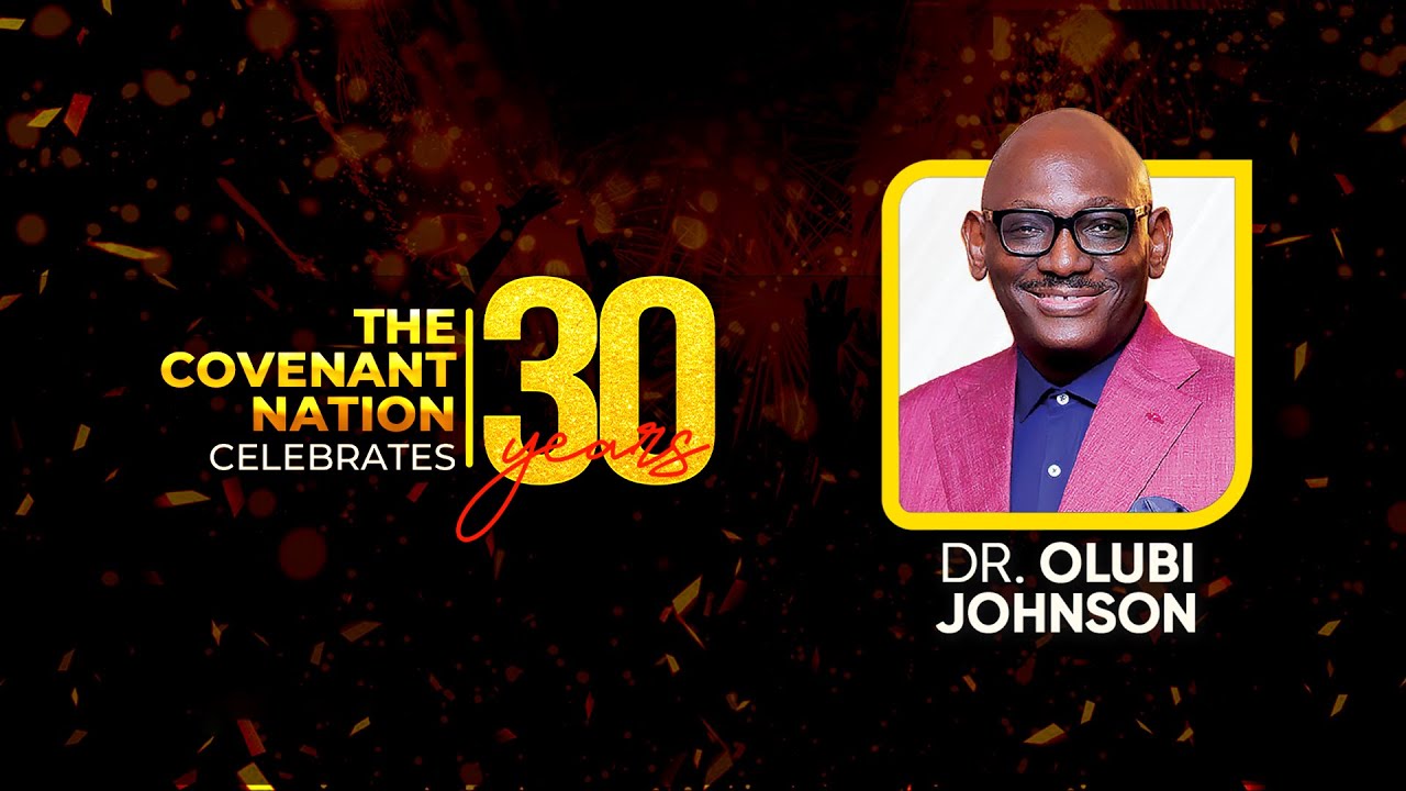 Dr. Olubi Johnson || Session 2 || Day 5 || The Covenant Nation Celebrate 30 Years || 7th Sep 2024