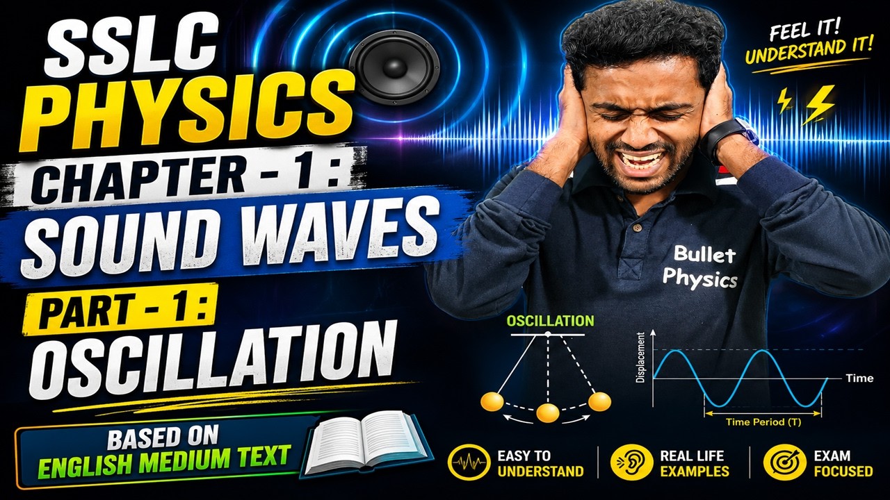 SSLC Physics | Sound Waves | Chapter - 1 | Part - 1 : Oscillation | Class 10