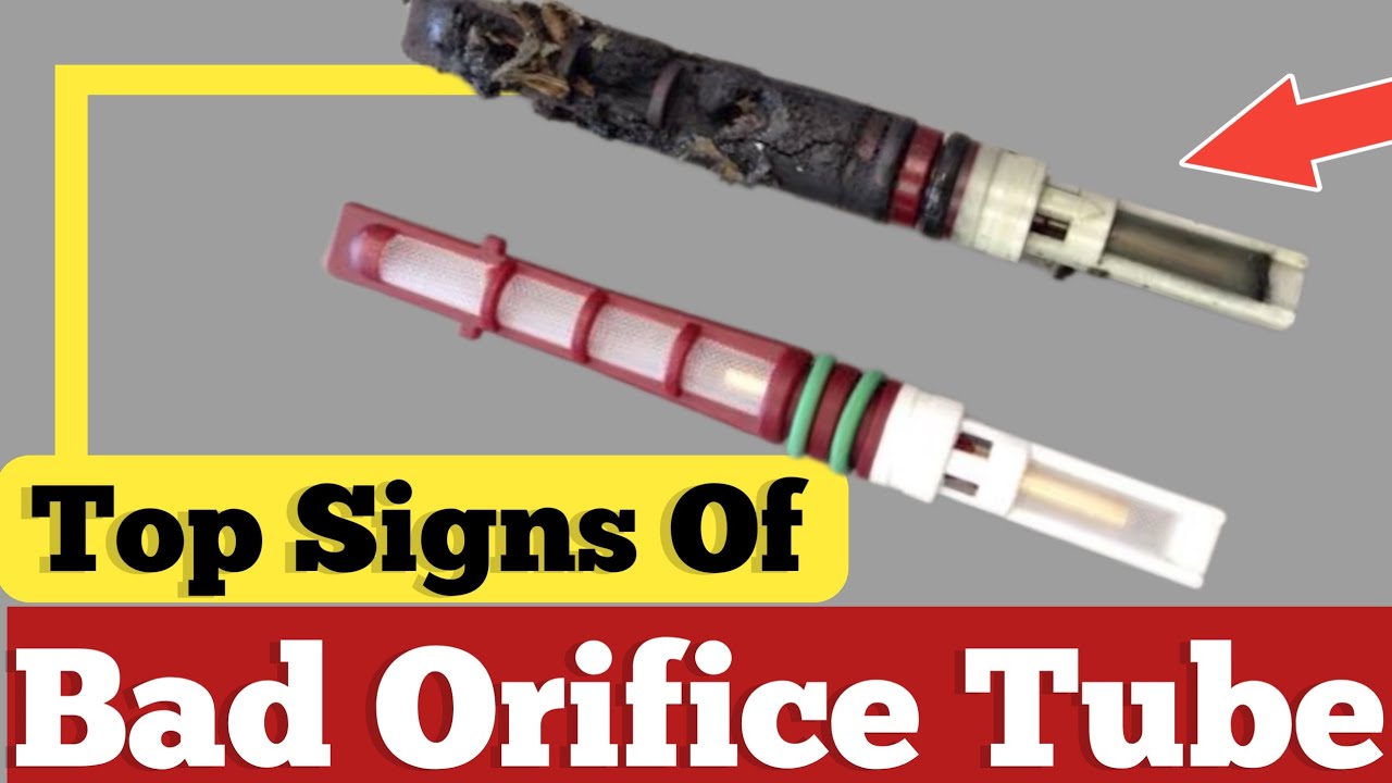 Signs your orifice tube is bad | signs your orifice tube is blown