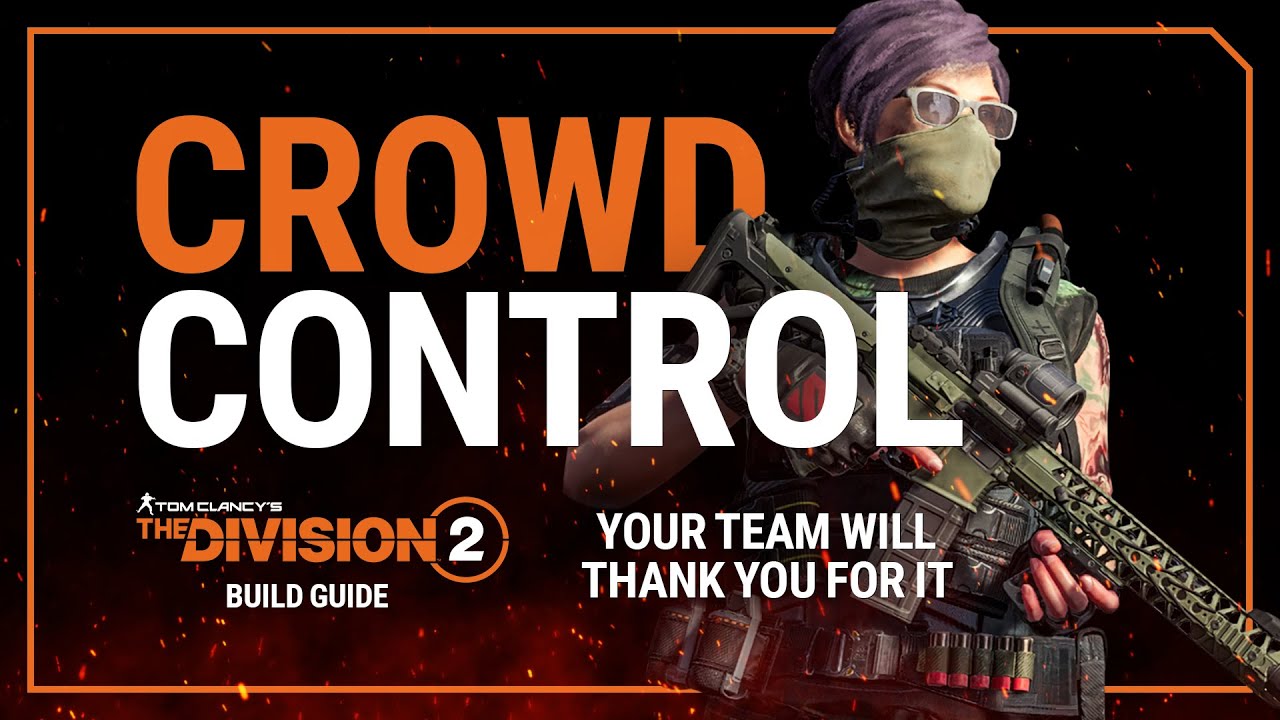 The Division 2 | Legendary Crowd Control Blind/Fire/Foam Build