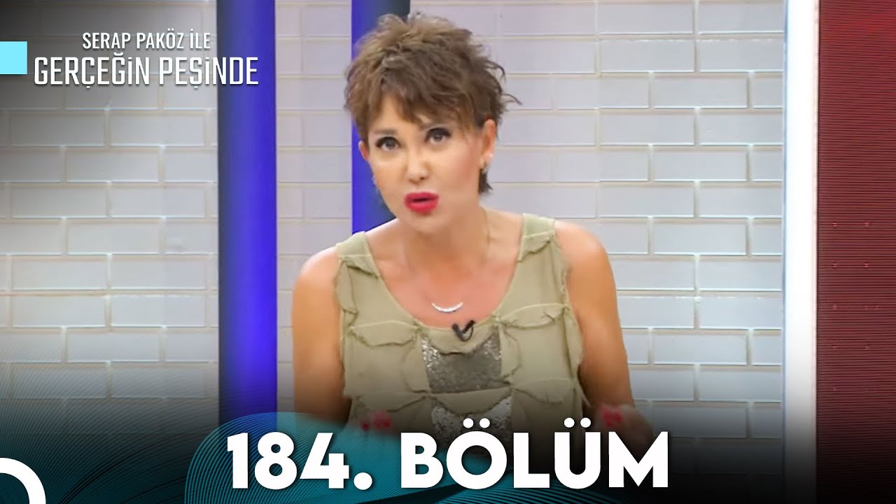 Gerçeğin Peşinde 184. Bölüm