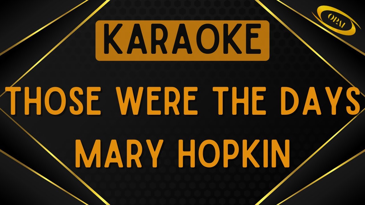 Mary Hopkin - Those Were The Days [Karaoke]