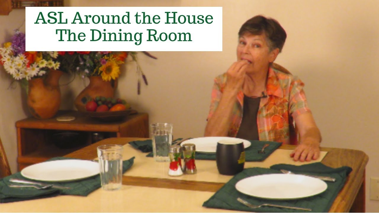 ASL Around the House | The Dining Room