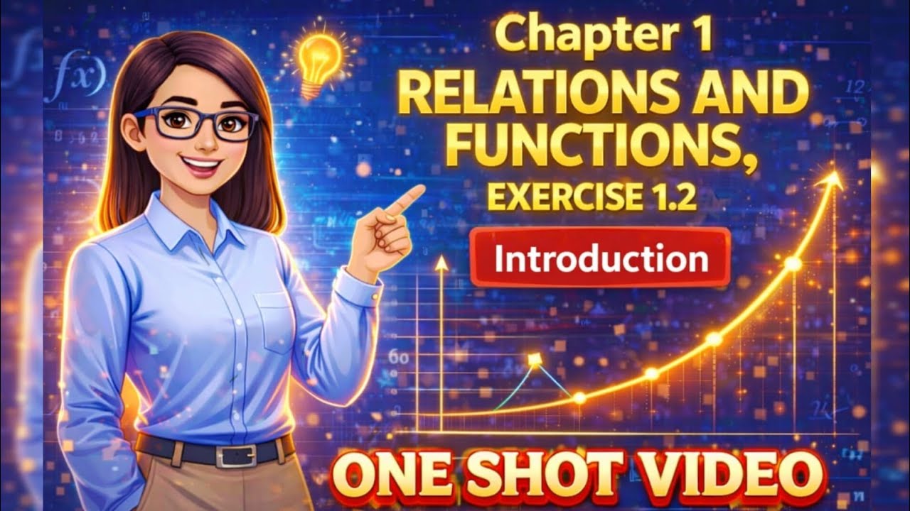 Class 12 | Maths | Chapter 01 Relation and function | Exercise 1.2 | introduction | One shot video