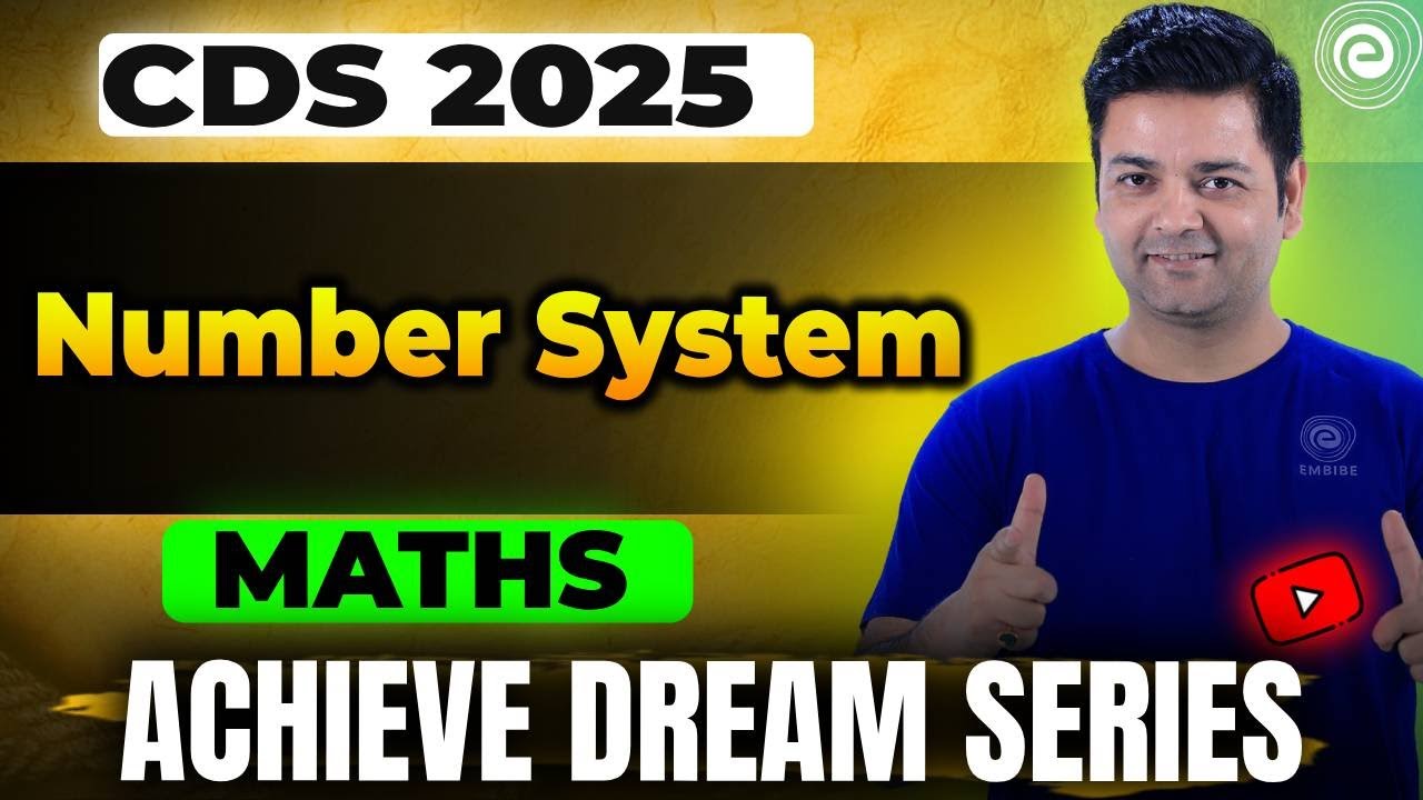 CDS 1 2024 | Number System | Day 1 | Advance Maths Crash Course CDS 2024 | Saket Sharma | Embibe