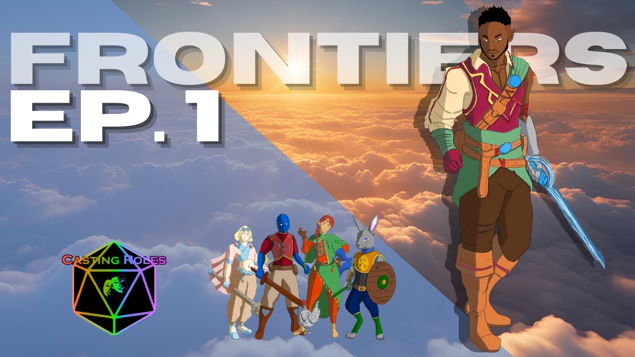 On to Brighter Skies | Episode 1, Campaign 2